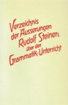 Steiner, Rudolf / Gabert, Erich (red.) - Verzeichnis der Äusserungen Rudolf Steiners über den Grammatik-Unterricht. Aus seinen pädagogischen Schriften und Vorträgen.