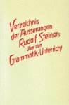 Steiner, Rudolf / Gabert, Erich (red.) - Verzeichnis der Äusserungen Rudolf Steiners über den Grammatik-Unterricht. Aus seinen pädagogischen Schriften und Vorträgen.