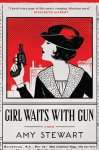Stewart, Amy - Girl Waits With Gun