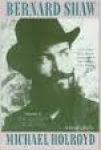 Holroyd, Michael (a Biography by) - BERNARD SHAW - VOLUME II : THE PURSUIT OF POWER