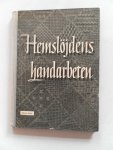 Lundbäck, Maja; Ingers, Gertrud: Hörlén, Mattis - Hemslojdens handarbeten
