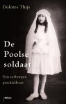 Dolores Thijs - De Poolse soldaat Een verborgen geschiedenis