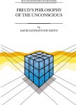 David Livingstone Smith - Freud’s Philosophy of the Unconscious
