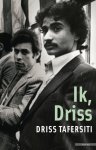 D. Tafersiti - Ik, Driss een autobiografie