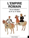 Hans Peter L'Orange - empire Romain : art et civilisation du IIIe au VIe si cle