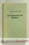 Schlatter, Adolf - Das Evangelium nach Matthaus 1. Teil --- Schlatters Erlauterungen zum Neuen Testament, 8. Teil Schlatter, Adolf - Das Evangelium nach Matthaus 1. Teil --- Schlatters Erlauterungen zum Neuen Testament, 8. Teil