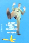 Dijkstra , Jelle . [ isbn 9789055941988 ] ( Het boek is gesigneerd met een opdracht van de auteur . ) - De Kunst & Kunde van Kennismanagement . ( Het ontwikkelen en verspreiden van kennis en informatie blijkt voor de meeste organisaties een groot probleem. Mensen met de vereiste kennis en vaardigheden vertrekken plotseling, de 'lead time' voor het  -