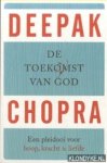 Chopra, Deepak - De toekomst van God. Een pleidooi voor hoop, kracht en liefde