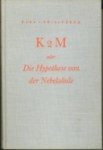 FEILITZSCH, KARL VON - K2M oder die Hypothese von der Nebelsäule. Eine Systematik der Charakterkunde