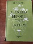 H.A. Blair - A creed before the creeds