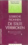 Curb, Rosemary / Manahan, Nancy - De  stilte verbroken ; LESBISCHE NONNEN:( over sexualiteit en erotiek in het klooster)