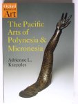 Kaeppler, A.L. - The Pacific Arts of Polynesia & Micronesia