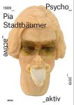 Stadtbäumer, Pia (Künstler), Julian (Herausgeber) Heynen and Beate  von Schirach Ariadne Söntgen: - Psychoaktiv : (Deutsch.