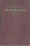 BERGER Meyer - The Story of the New York Times 1851-1951