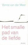 Meer, Vonne van der - Het smalle pad van liefde