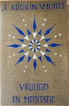 Krishnamurti, J. - VRIJHEID EN MEDITATIE. Krishnamurti, J. - VRIJHEID EN MEDITATIE.