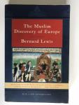 Bernard Lewis - The Muslim Discovery of Europe