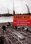 Geert Mak - Ooggetuigen van de vaderlandse geschiedenis