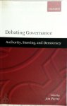 [Ed.] Jon Pierre - Debating Governance Authority, Steering, and Democracy