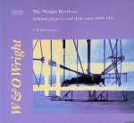 Gibbs-Smith, Charles Harvard - The Wright Brothers: Aviation Pioneers and Their Work 1899-1911
