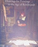 Schatborn, Peter & Ger Luijten & Arthur K. Wheelock - Drawings for Paintings in the Age of Rembrandt