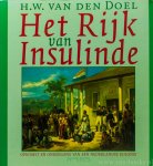 DOEL, H.W. VAN DEN - Het rijk van insulinde. Opkomst en ondergang van een kolonie.