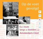 L. Platvoet - Op De Voet Gevolgd Beeldenroute Oost