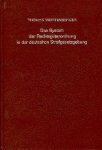 Würtenberger, Thomas. - Das System der Rechtsgüterordnung in der deutschen Strafgezetgebung seit 1532.