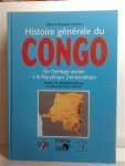 NDAYWEL E NZIEM Isidore - Histoire générale du Congo. De l'héritage ancien à la République Démocratique