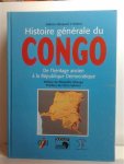 NDAYWEL E NZIEM Isidore - Histoire générale du Congo. De l'héritage ancien à la République Démocratique