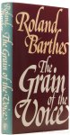 BARTHES, R. - The grain of the voice. Interviews 1962 - 1980. Translated from the French by L. Coverdale.