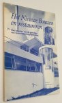 Henket, H.A.J., W. de Jonge, - Het Nieuwe Bouwen en restaureren. Het bepalen van de gevolgen van restauratie-mogelijkheden
