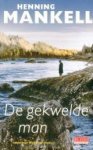 Mankell, Henning - De gekwelde man (Kurt Wallander #10) Mankell, Henning - De gekwelde man (Kurt Wallander #10)