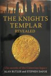 Alan Butler, Stephen Dafoe - The Knights Templar revealed The secrets of the Cistercian legacy
