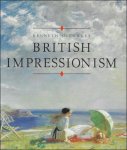 Kenneth McConkey ; Jo Johnson - British Impressionism
