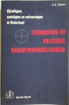 E.R. Muller - Terrorisme en politieke verantwoordelijkheid gijzelingen, aanslagen en ontvoeringen in Nederland