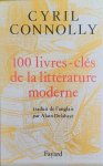 CONOLLY Cyrill - 100 livres-clés de la littérature moderne (traduit de l'Anglais par Alain Delahaye)