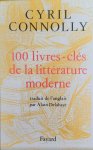 CONOLLY Cyrill - 100 livres-clés de la littérature moderne (traduit de l'Anglais par Alain Delahaye)