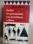 Hays, H.R. - Zeden en gewoonten van primitieve volken - deel I en II