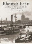 Dollhoff, J - Rheinschiffahrt Ausfluge in die Geschichte des Grossen Stroms