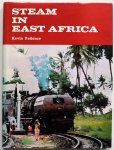 Patience Kevin - Steam in East Africa A pictorial history of the railways in East Africa 1893-1976