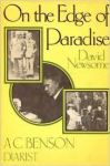 Newsome, David - ON THE EDGE OF PARADISE - A.C. BENSON: THE DIARIST