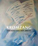 Stefaan van den Bremt 232072 - Kromzang