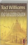 Tad Williams - Stad Van Gouden Schaduw Anderland Dl1
