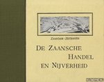 Tiesinga, drs. G.H.L. - e.a. - De Zaansche Handel en Nijverheid