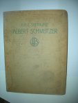 Snethlage, H.A.C. - Albert Schweitzer, de man die tot allen spreekt