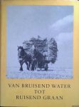 Schröder, Dr. P.H. - Van bruisend water tot ruisend graan. Honderd jaar Haarlemmermeer 1855-1955
