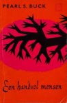 Pearl S Buck [omslag: Dick Bruna] - Een handvol mensen [Originele titel: Far and near]