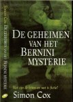 Cox, Simon .. Nederlandse  vertaling : door Theo van der Ster - De geheimen van het Bernini Mysterie