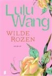 L. Wang   ISBN-13 - Wilde rozen - Auteur: Lulu Wang